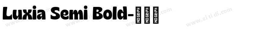 Luxia Semi Bold字体转换 Luxia Semi Bold字体转换